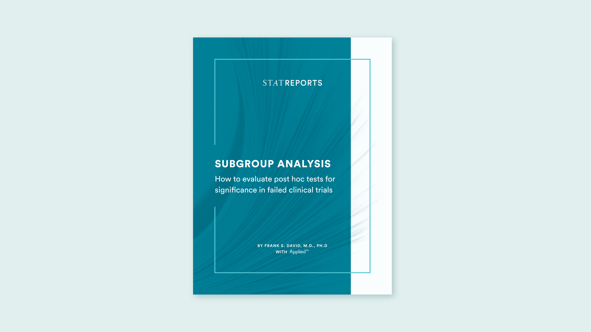 Clinical trial subgroup analysis: How to evaluate post hoc tests for significance in failed clinical trials